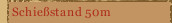 Schießstand 50m